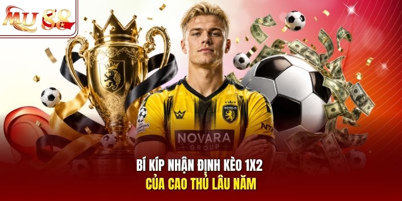 bi-kip-nhan-dinh-keo-1×2-cua-cao-thu-lau-nam Bí kíp nhận định kèo 1x2 của cao thủ lâu năm