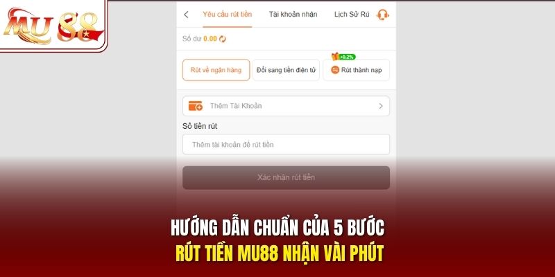Hướng dẫn chuẩn của 5 bước rút tiền mu88 nhận vài phút