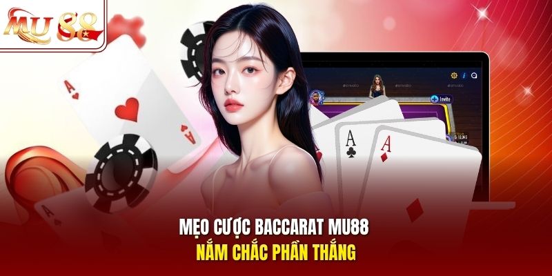 meo-cuoc-baccarat-mu88-nam-chac-phan-thang Mẹo cược baccarat mu88 nắm chắc phần thắng