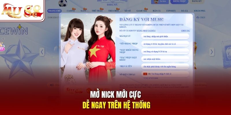 Mở nick mới cực dễ ngay trên hệ thống