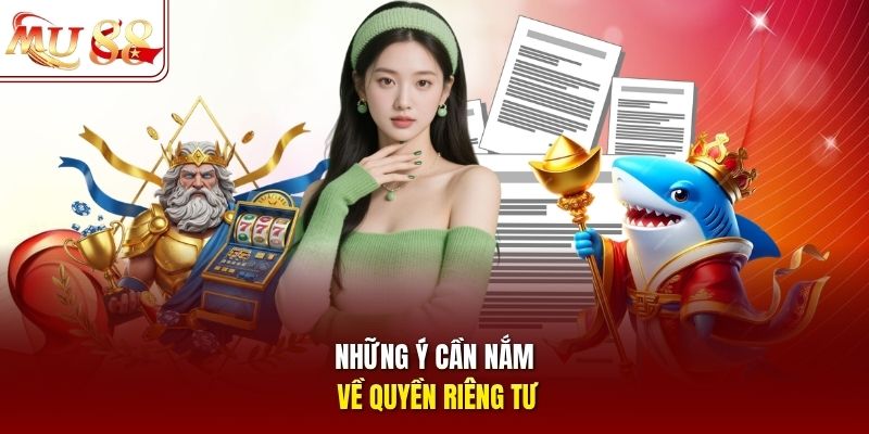nhung-y-can-nam-ve-quyen-rieng-tu Những ý cần nắm về quyền riêng tư
