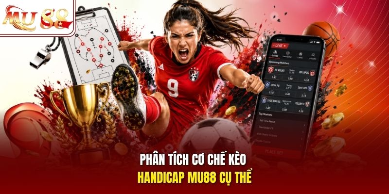 phan-tich-co-che-keo-handicap-mu88-cu-the Phân tích cơ chế kèo handicap mu88 cụ thể